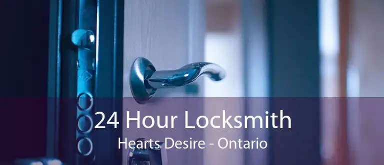 24 Hour Locksmith Hearts Desire - Ontario
