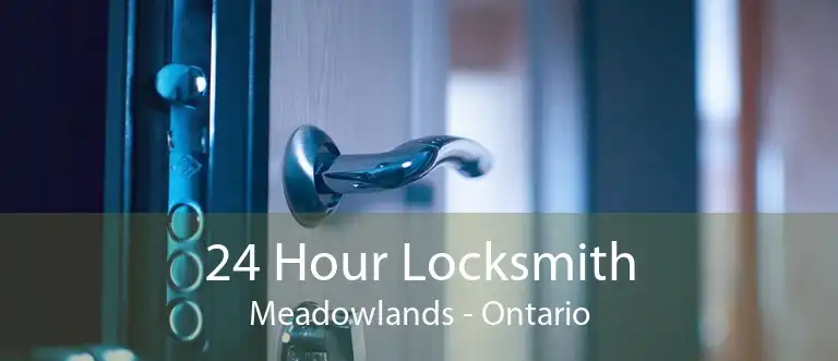 24 Hour Locksmith Meadowlands - Ontario