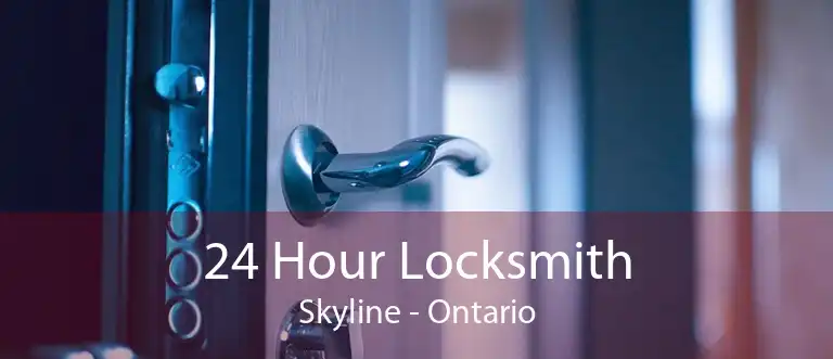 24 Hour Locksmith Skyline - Ontario
