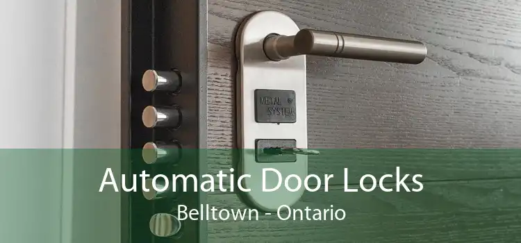 Automatic Door Locks Belltown - Ontario