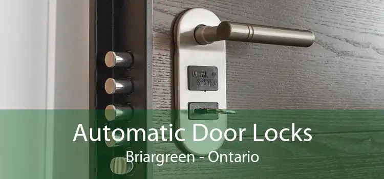 Automatic Door Locks Briargreen - Ontario