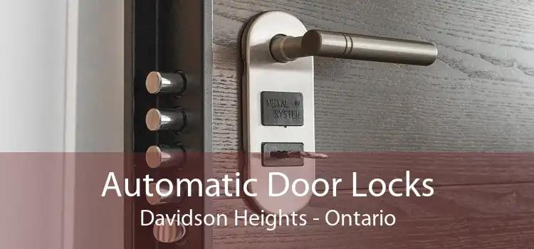 Automatic Door Locks Davidson Heights - Ontario