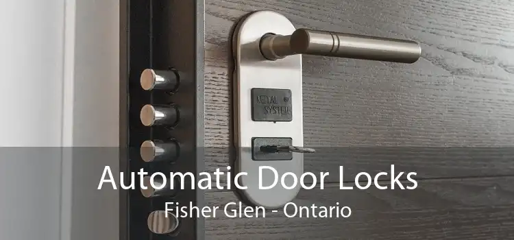 Automatic Door Locks Fisher Glen - Ontario