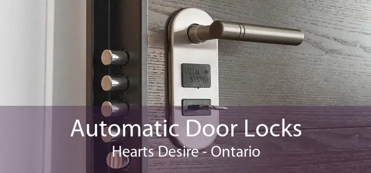 Automatic Door Locks Hearts Desire - Ontario