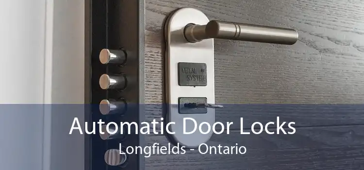 Automatic Door Locks Longfields - Ontario