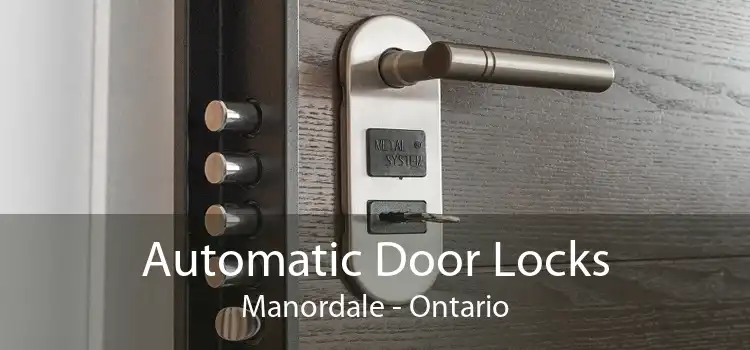 Automatic Door Locks Manordale - Ontario