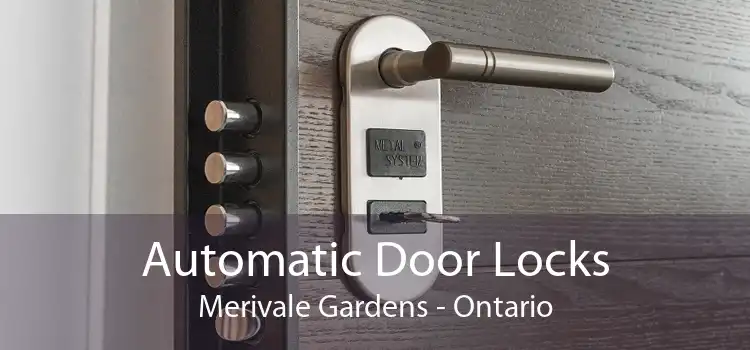 Automatic Door Locks Merivale Gardens - Ontario