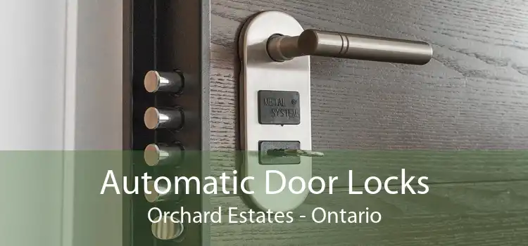 Automatic Door Locks Orchard Estates - Ontario