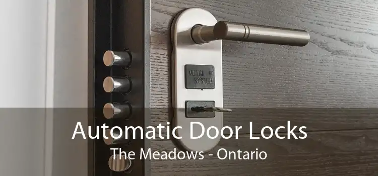 Automatic Door Locks The Meadows - Ontario