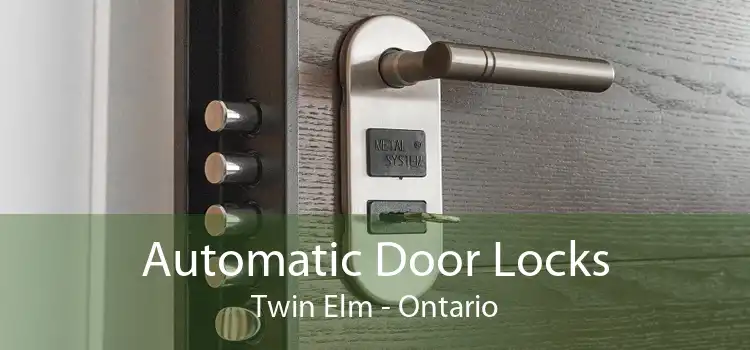 Automatic Door Locks Twin Elm - Ontario