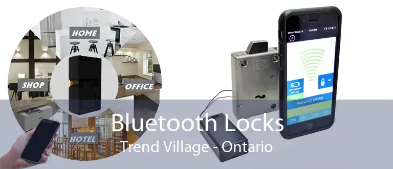 Bluetooth Locks Trend Village - Ontario