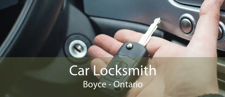 Car Locksmith Boyce - Ontario