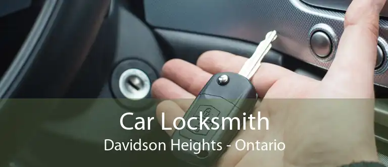 Car Locksmith Davidson Heights - Ontario