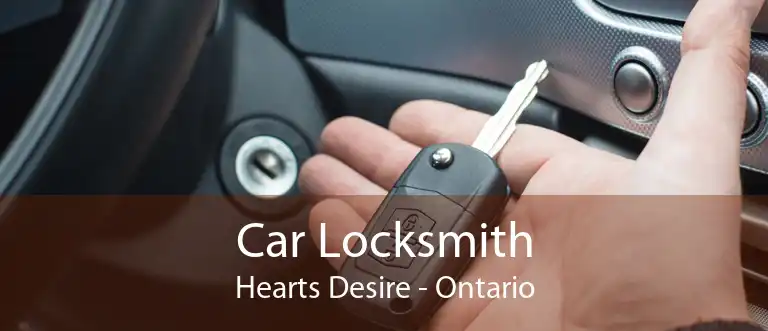Car Locksmith Hearts Desire - Ontario