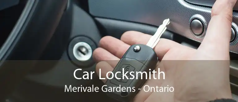 Car Locksmith Merivale Gardens - Ontario