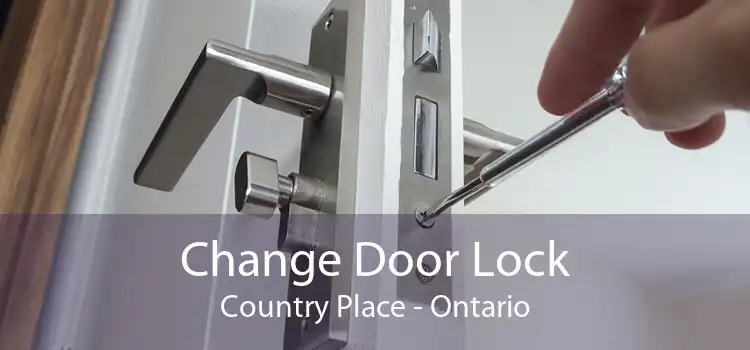 Change Door Lock Country Place - Ontario