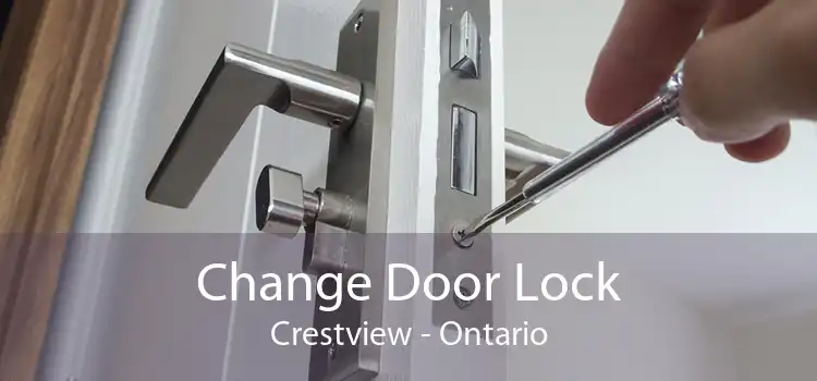 Change Door Lock Crestview - Ontario