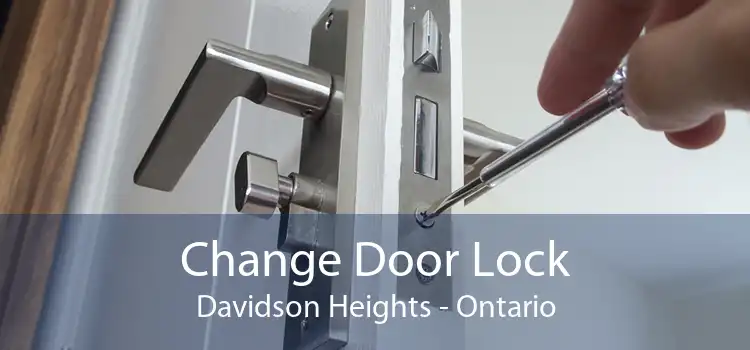 Change Door Lock Davidson Heights - Ontario