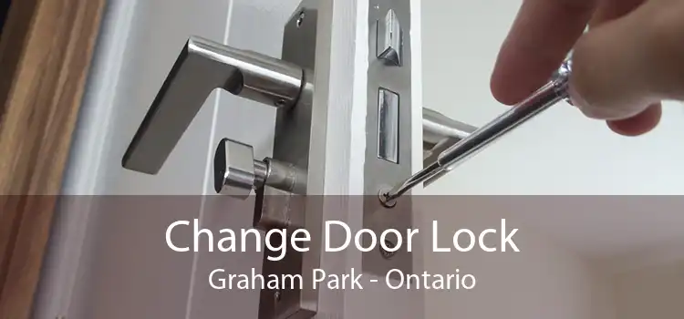 Change Door Lock Graham Park - Ontario