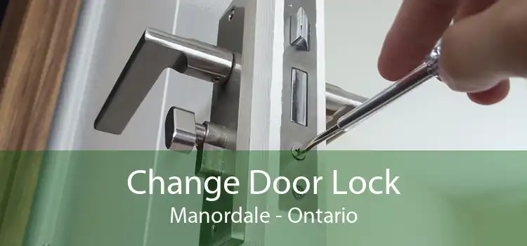 Change Door Lock Manordale - Ontario