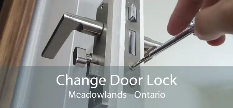 Change Door Lock Meadowlands - Ontario