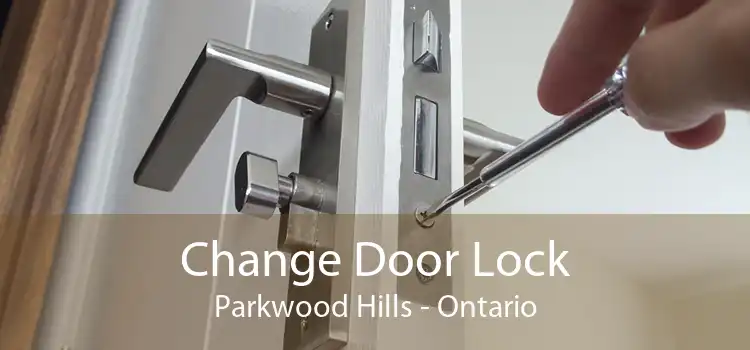 Change Door Lock Parkwood Hills - Ontario