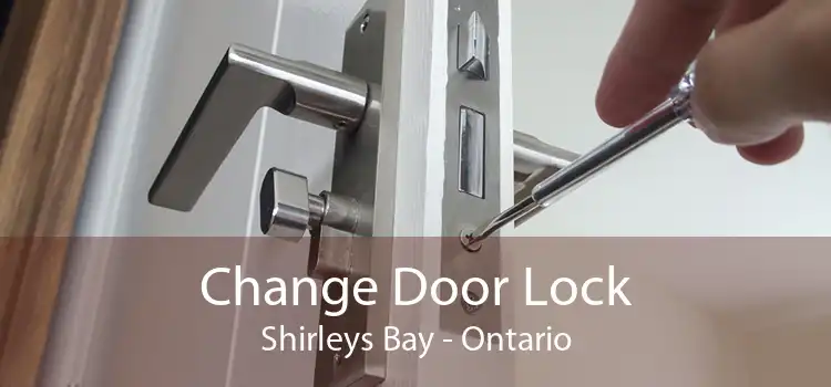 Change Door Lock Shirleys Bay - Ontario