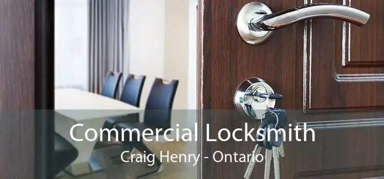 Commercial Locksmith Craig Henry - Ontario