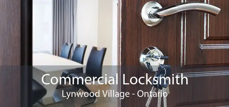 Commercial Locksmith Lynwood Village - Ontario