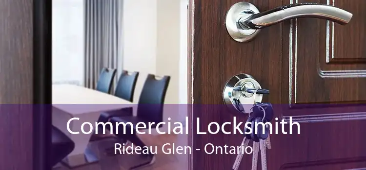 Commercial Locksmith Rideau Glen - Ontario