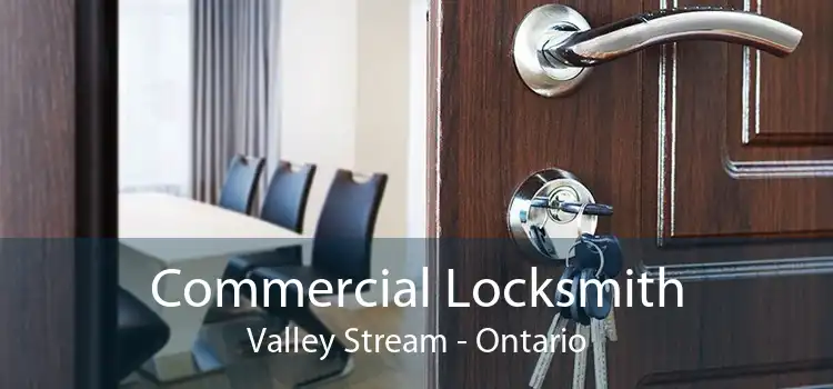 Commercial Locksmith Valley Stream - Ontario