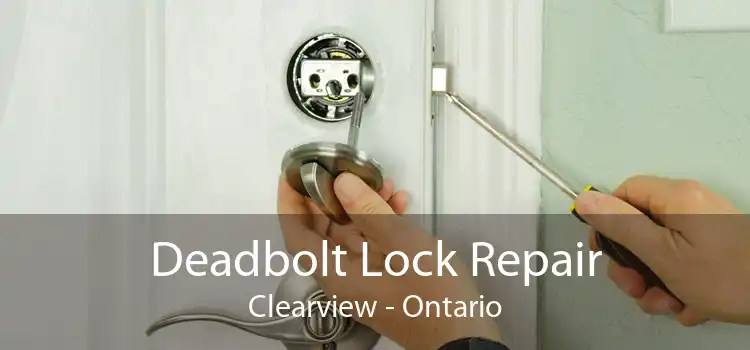 Deadbolt Lock Repair Clearview - Ontario
