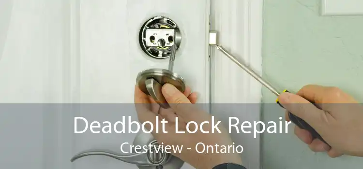 Deadbolt Lock Repair Crestview - Ontario