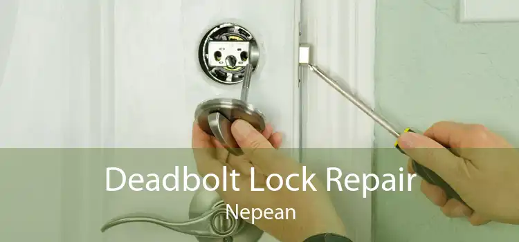 Deadbolt Lock Repair Nepean