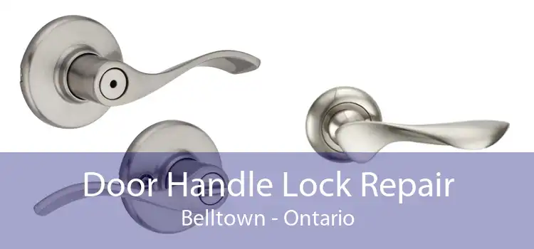 Door Handle Lock Repair Belltown - Ontario
