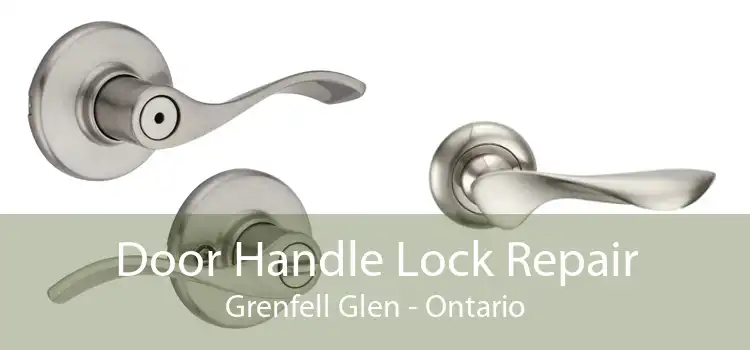 Door Handle Lock Repair Grenfell Glen - Ontario