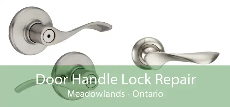 Door Handle Lock Repair Meadowlands - Ontario
