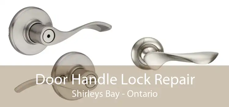 Door Handle Lock Repair Shirleys Bay - Ontario