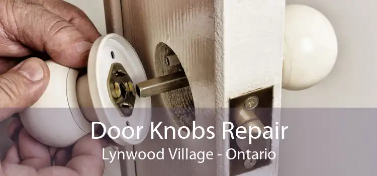Door Knobs Repair Lynwood Village - Ontario