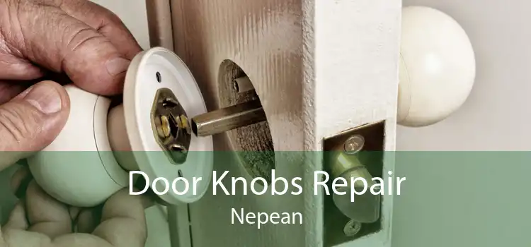Door Knobs Repair Nepean