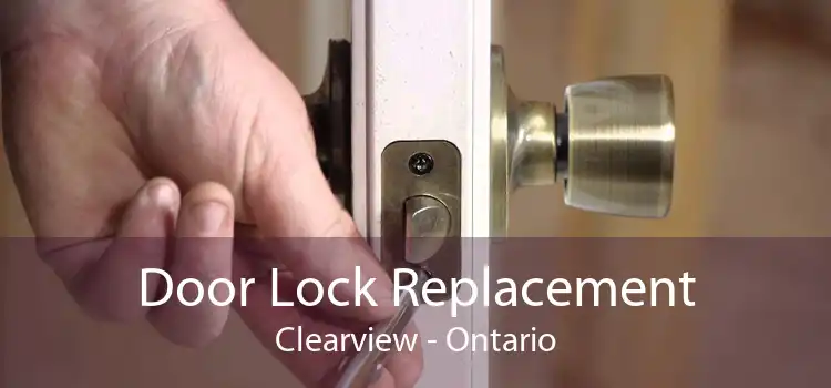 Door Lock Replacement Clearview - Ontario