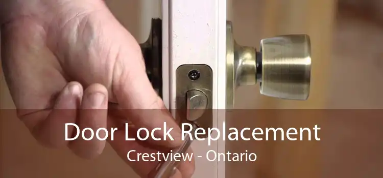 Door Lock Replacement Crestview - Ontario