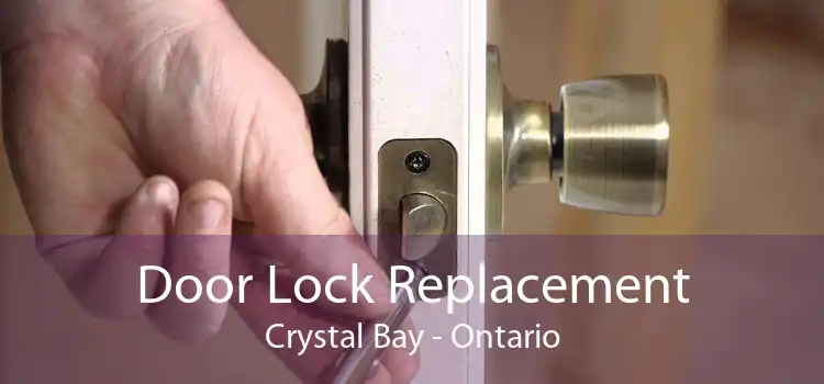 Door Lock Replacement Crystal Bay - Ontario