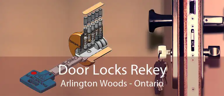 Door Locks Rekey Arlington Woods - Ontario