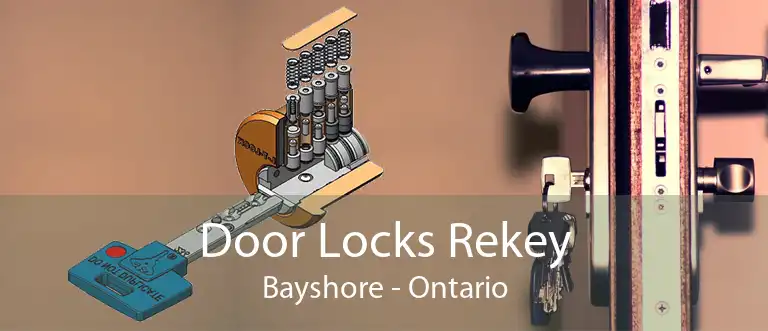 Door Locks Rekey Bayshore - Ontario