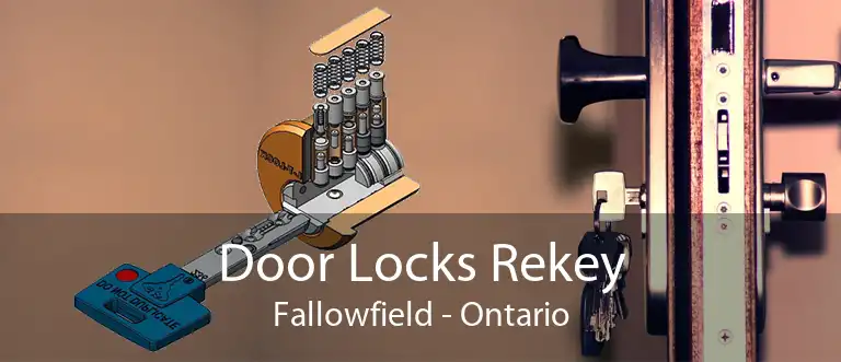 Door Locks Rekey Fallowfield - Ontario