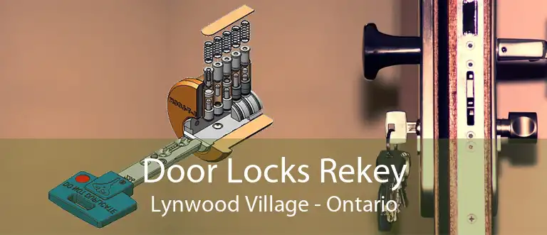 Door Locks Rekey Lynwood Village - Ontario