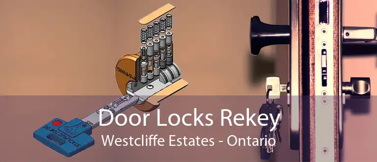 Door Locks Rekey Westcliffe Estates - Ontario