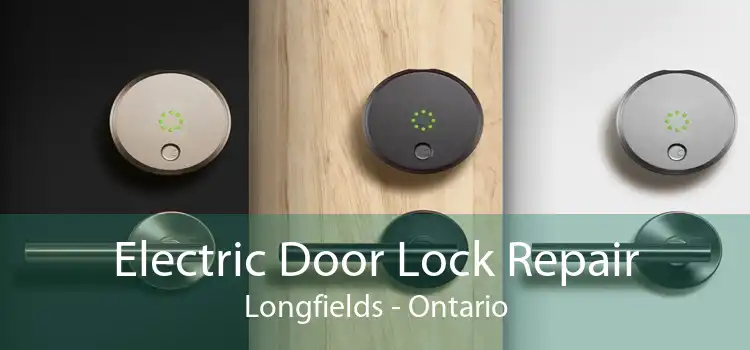 Electric Door Lock Repair Longfields - Ontario