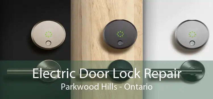 Electric Door Lock Repair Parkwood Hills - Ontario